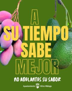 El Ayuntamiento de Vélez-Málaga lanza la campaña “A su tiempo sabe mejor” para proteger la calidad y el prestigio de los subtropicales de la Axarquía